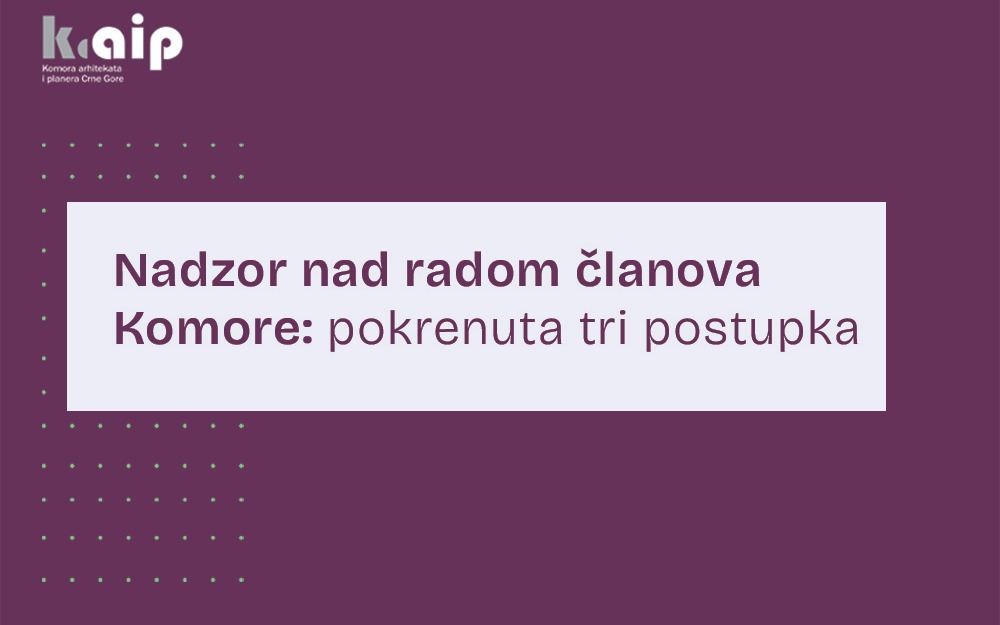 Nadzor na radom člana Komore: Pokrenuta tri postupka